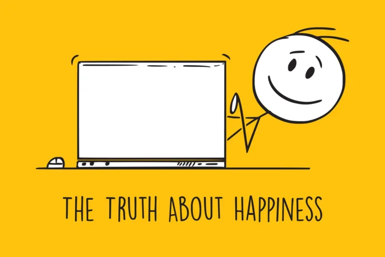 Truth about Happiness A doodle of a happy stick figure pointing at a white board on a yellow background. There is text in a handwritten font reading: The Truth about Happiness